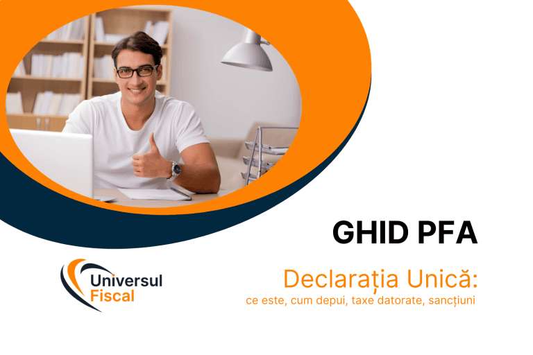 GHID PFA: Declarația Unică - ce este, cum depui, taxe datorate, sancțiuni