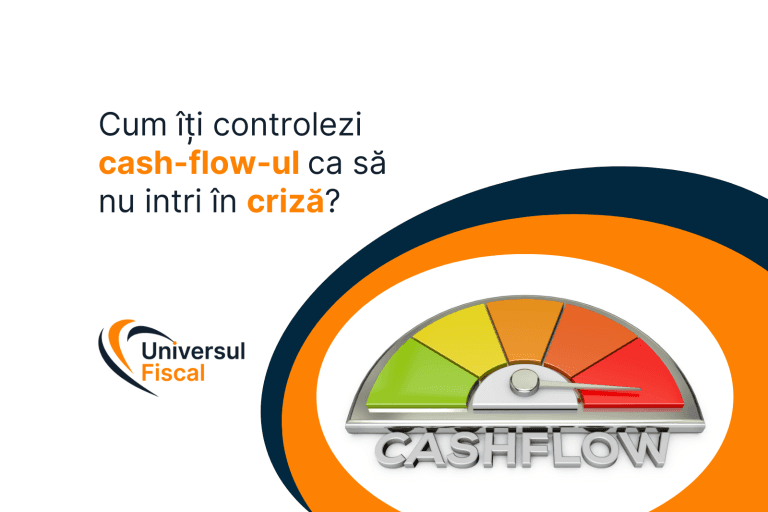 Cum îți controlezi cash-flow-ul ca să nu intri în criză?