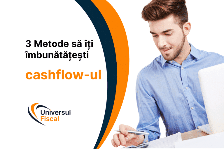 3 Metode să îți îmbunătățești cashflow-ul