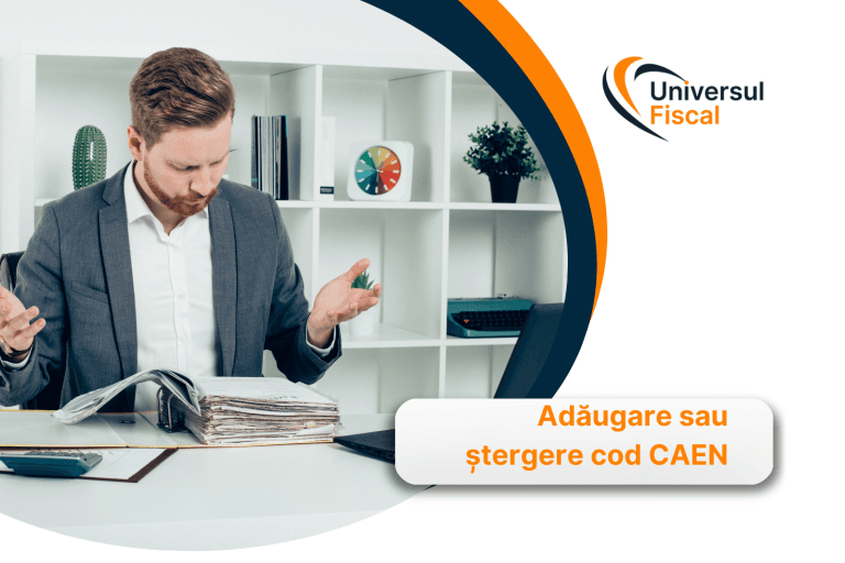 Adăugare sau ștergere cod CAEN: cum îți modifici obiectul de activitate?